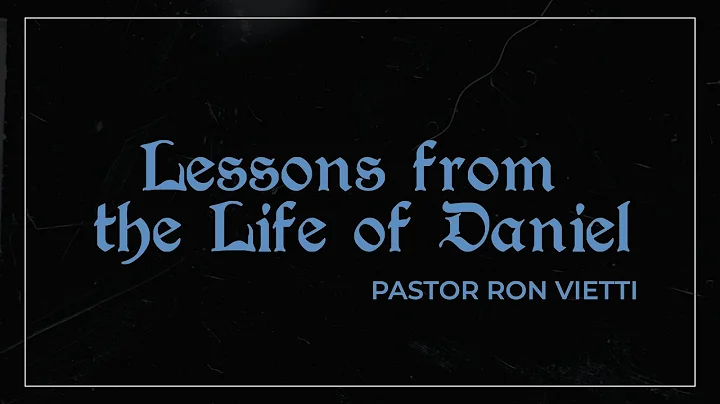 Sunday Morning With Pastor Ron Vietti - "Lessons From The Life Of Daniel"