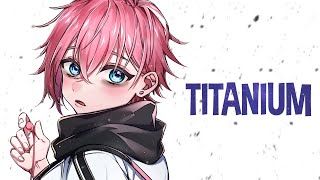 Nightcore - Titanium (Male Version) (Lyrics) chords