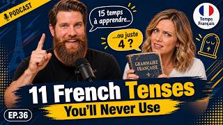 11 French Tenses You'll Never Use | Ep. 36