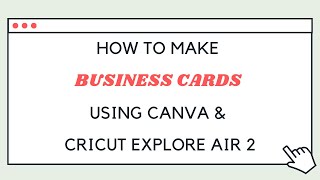 How to Make your Own Business Cards with Cricut Design Space