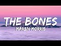The Bones - Maren Morris - Lyrics