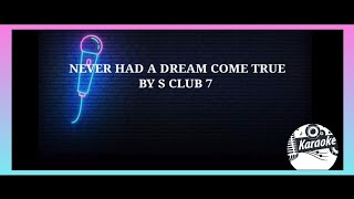 Never Had A Dream Come True (Karaoke) by S Club 7