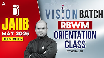 📊 JAIIB May 2025 | Vision Batch RBWM Orientation | English Medium | Vishal Sir 💼