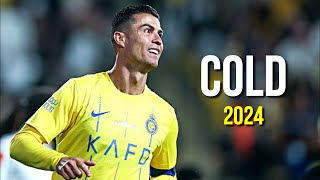 Cristiano Ronaldo 2024 ❯ Cold | Skills & Goals | HD