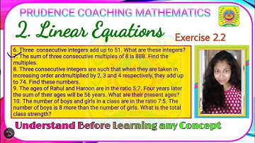 The sum of three consecutive multiples of 8 is 888 Find the multiples Exercise 2.2 linear Equations