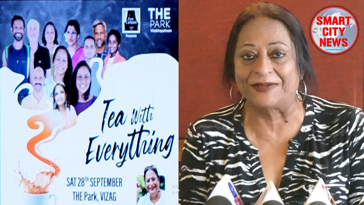 Smart City: “Tea with Every Thing” at The Park Hotel-Visakhapatnam on Sept 28th-2024