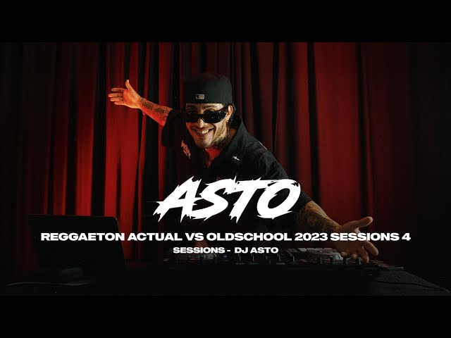 REGGAETON ACTUAL VS OLDSCHOOL 2023 SESSIONS 4 - DJ ASTO class=