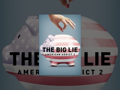 The Big Lie: American Addict 2