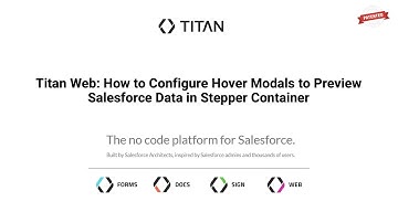 Titan Web: How to Configure Hover Modals to Preview Salesforce Data in Stepper Container