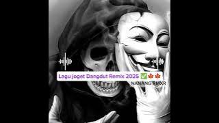 Lagu Joget Dangdut Remix di tahun 2025 💃💃🍁🍁🍁✅✅#NANANG.RMXR