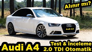 Audi A4 | 2.0 TDI  177 HP | 2012  | MULTITRONIC | TEST & İNCELEME | ALINIR MI ?