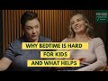 Episode 10 - Why Bedtime Is Hard For Kids And What Helps