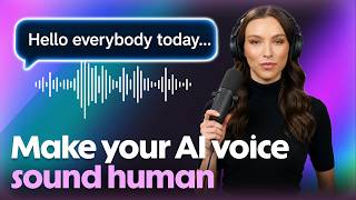How to Make Your AI Voice Sound Human