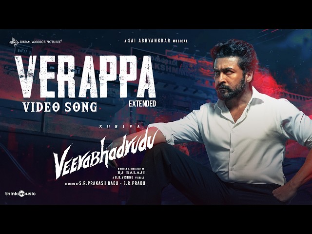 Verappa - Video Song | VeeraBhadrudu | Suriya | RJ Balaji |  @SaiAbhyankkar | Dream Warrior Pictures