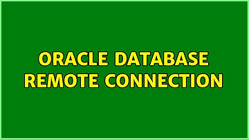 Oracle Database Remote Connection