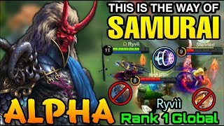 Unstoppable Samurai Alpha MVP Play - Top 1 Global Alpha Ryvìì - Mobile Legends