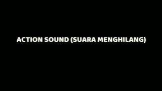 Action Sound-suara menghilang 1 no copyright