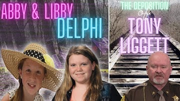 The Delphi Murders | The Deposition of Tony Liggett