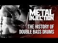 History of double bass drums a metal injection minidocumentary