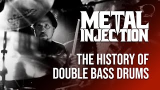 History of Double Bass Drums: A Metal Injection MiniDocumentary