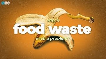 Food Waste causes Climate Change. Here