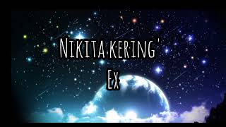 Nikita Kering_Ex lyrics (love Maestro)