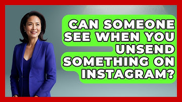 Can Someone See When You Unsend Something On Instagram? - Everyday-Networking
