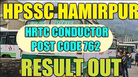 HRTC CONDUCTOR POST CODE 762  RESULT OUT |  Hpssc Hamirpur Conductor Post Code 762 Result  Declare