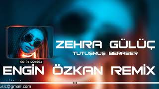 Zehra Gülüç - Tutuşmuş Beraber (Engin Özkan Remix) MelikeŞahin Cover Resimi