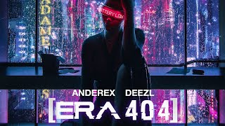 Anderex & DEEZL - ERA 404 (Official Video)