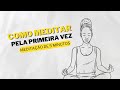 Como meditar pela primeira vez  meditao de 5 minutos