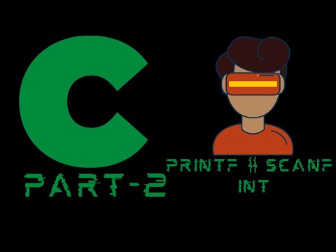C Language | PRINTF | SCANF | INT |  Part- 2 | Cyber Insights