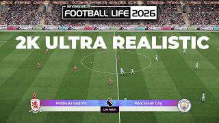 Middlesbrough - Manchester City | 2K ULTRA Realistic | SP Football Life 26 Game Play