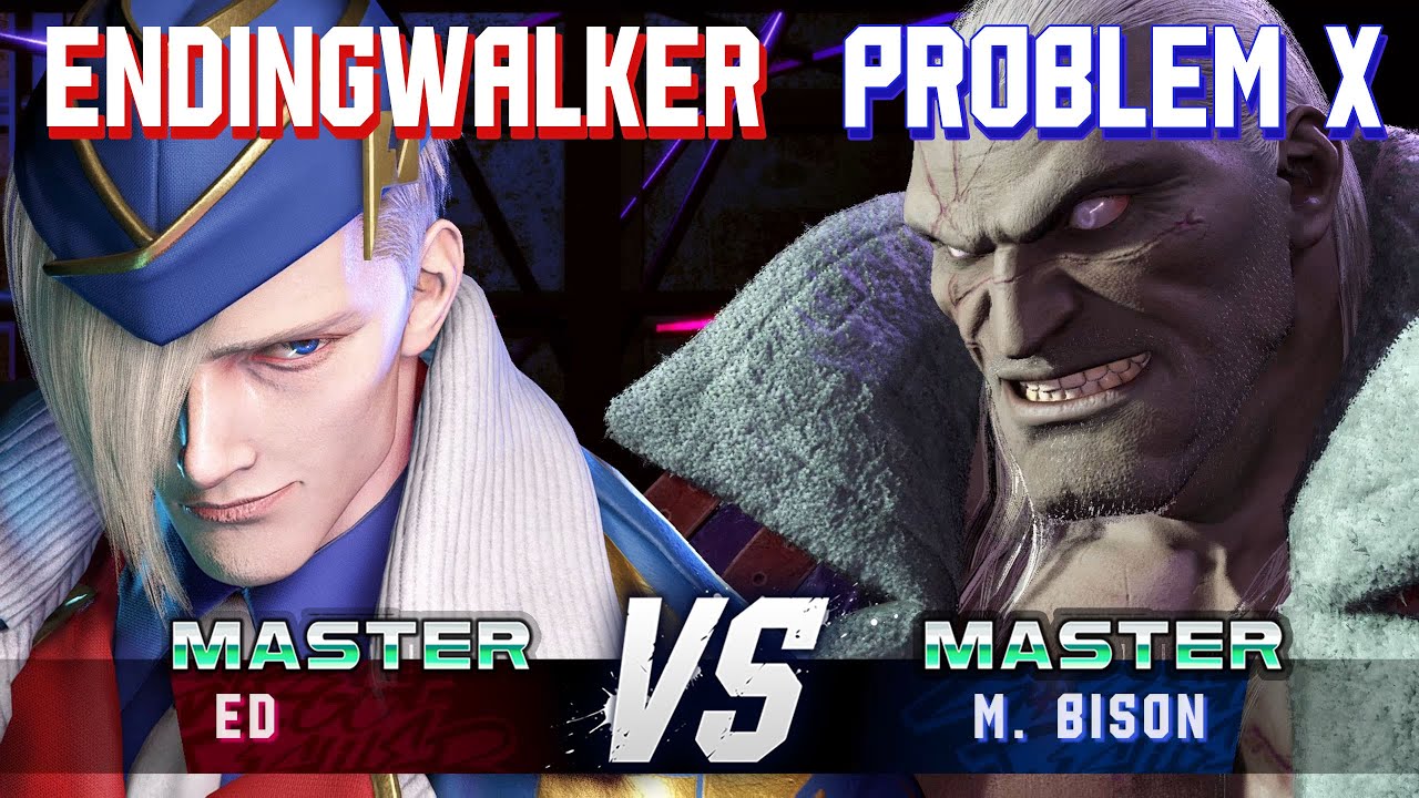 SF6 ▱ ENDINGWALKER (Ed) vs PROBLEM X (M.Bison) ▱ High Level