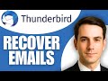 How To Recover Emails Thunderbird Mail