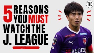 5 Reasons you MUST watch the J League!
