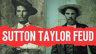 Fear, Bloodshed, and Revenge: The Sutton-Taylor Feud Unveiled