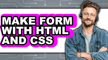 How to Make a Form with HTML and CSS (Updated 2025)