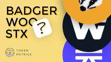 Woo Network (WOO), Stacks (STX), and BadgerDAO (BADGER) Technical Analysis | Token Metrics AMA