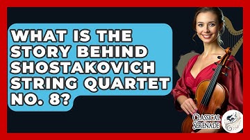 What Is The Story Behind Shostakovich String Quartet No. 8? - Classical Serenade