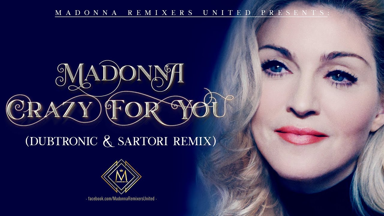 Crazy For You (Dubtronic & Sartori Remix) [MRU Video] YouTube