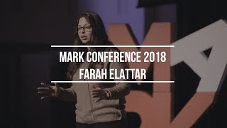 Mark Conference 2018 - Ignite - Farah Elattar