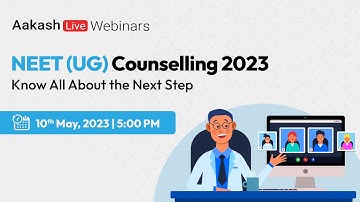 NEET (UG) Counselling 2023 - Know All About the Next Step | Aakash BYJU