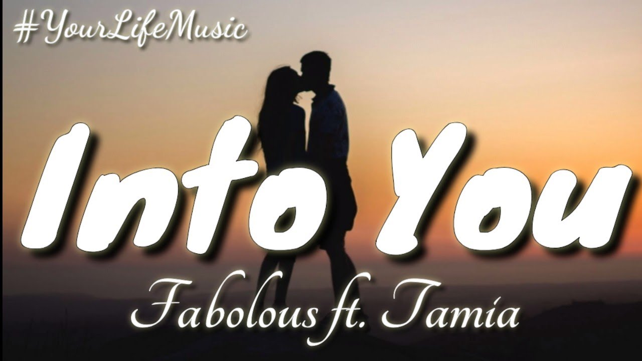 Download Into You - Fabolous ft. Tamia (Lyrics)