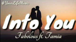 Video voorbeeld van "Into You - Fabolous ft. Tamia (Lyrics)"