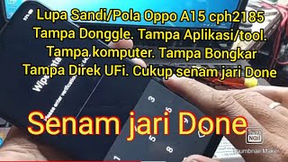 Forget Pattern Oppo A15 Close app Done 100% screenshot 4