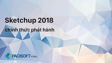 SketchUp 2018 chính thức phát hành