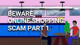 IAD3164 FINAL YEAR PROJECT II - BEWARE ONLINE SHOPPING SCAM (2D ANIMATION) PART 1