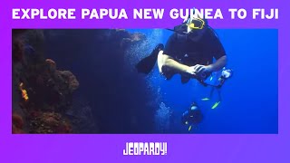 Explore The World Sweepstakes  Papua New Guinea To Fiji  Jeopardy