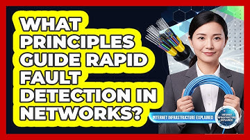 What Principles Guide Rapid Fault Detection In Networks?